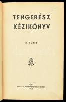 Tengerész kézikönyv. II. kötet. H.n. 1943, A Magyar Tengerésztisztek Egyesülete. Kiadói félvászon kö...