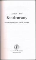 Zsíros Tibor. Kosárarany, amikor Magyarország Európa legjobbja. Bp., 2008, Kosárvarázs Alapítvány. K...