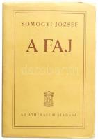 Somogyi József:A faj. Bp.,[1940.], Athenaeum. 275 +1 p. Kiadói papírkötés.