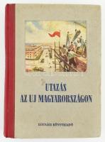 Lestyán Sándor (szerk.): Utazás az új Magyarországon. Bp., 1951, Ifjúsági Könyvkiadó. Kiadói félvászon kötés,