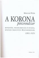 Molnár Péter: A korona pénzrendszer bevezetése, megszilárdulása és bukása, különös tekintettel Magya...