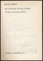 Kunt Ernő: Az utolsó átváltozás. A magyar parasztság halálképe. Bp., 1987, Gondolat. Kiadói kartonál...
