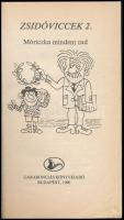 Radványi B. Tibor: Zsidóviccek 2. Móriczka mindent tud. Bp., 1990, Garabonciás Könyvkiadó. Kiadói pa...