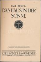 Larsson, Carl: Das Haus in der Sonne. Düsseldorf-Leipzig, 1909, Karl Robert Langewiesche. Német nyel...