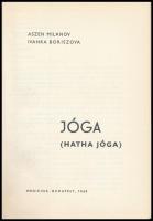 Aszen Milanov-Ivanka Boriszova: Jóga. (Hatha jóga.) Ford.: Kardos Ede. Bp., 1968., Medicina. Kiadói ...