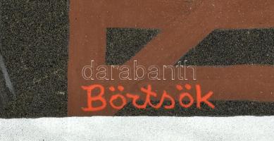 Börtsök László (?-?): Baleset ellen védekezz! Míg bortól nem tiszta a fejed, lent a bányában nincsen...