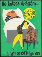 Ne kutass drágám... a pénz az OTP-ben van villamosplakát, Pusztai Pál (1919-1970) grafikája, 23,5×16,5 cm