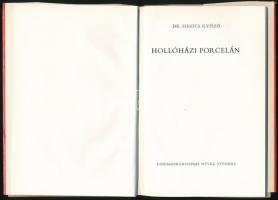 Dr. Sikota Győző: Hollóházi porcelán. H.n., (1974), Finomkerámiaipari Művek Stúdiója (Kner-ny.). Fek...