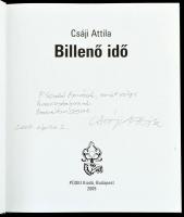 Csáji Attila: Billenő idő. Bp., 2009., Püski. A művész munkáinak reprodukcióival. Kiadói kartonált p...