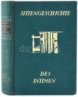 Erotika:_Schidrowitz, Leo::Sittengeschichte des Intimen. Ledereinband. Wien und Leipzig, 1929. Verlag für Kulturforschung, Kiadói egészvászon kötésben, sok képpel.