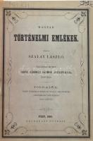 Szalay László: Magyar történelmi emlékek. IV. köt.: Gróf Károly Sándor önéletírása. I. rész. Toldalék: Gróf Károlyi Sándor napló-jegyzeteivel "Szathmári békesség" Pulay Jánostól. Kiadja: Szalay László. Pest., 1865,Heckenast Gusztáv, VIII+XXIV+390+1 p.+1 (kihajtható tábla) t. Első kiadás. Átkötött modern félvászon-kötés, az eredeti papírborítókat bekötötték, intézményi bélyegzőkkel, az elülső bekötött borító sérült, körbevágott.