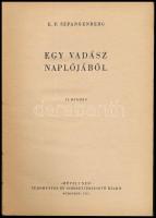 E. P. Szpangenberg: Egy vadász naplójából. Ford.: Terényi István. Bp., 1952, Művelt Nép. Fekete-fehé...
