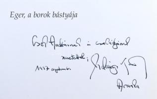 Egri borok könyve Szerk.: Csizmadia László. A felvételeket készítette: Szelényi Károly. Eger, 1997, ...