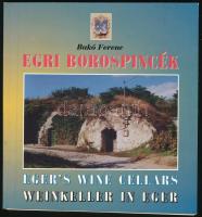 Bakó Ferenc: Egri borospincék. Eger, 1998, Radó Nyomda Kft. Számos fekete-fehér és színes fotóval illusztrálva. Kiadói papírkötés, a hátsó borítón ragasztásnyommal.