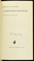Jean de La Fontaine: A szerelmes kurtizán. Válogatott széphistóriák. Ford.: Babits Mihály, Jékely Zo...