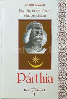 Tábori László: Párthia - Egy alig ismert ókori világbirodalom