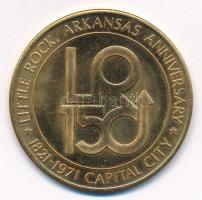 Amerikai Egyesült Államok 1971. Arkansas állam fővárosa, Little Rock 150 éves évfordulója Br emlékérem (40mm) T:2,2- USA 1971. Arkansas Capital City, Little Rock 150th anniversary Br medallion (40mm) C:XF,VF