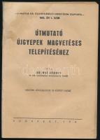 Kolbai Károly: Útmutató újgyepek magvetéses telepítéséhez. Bp., 1943., M. Kir. Földmívelésügyi Minisztérium. Papírkötés, javított gerinccel, hiányzó borítóval, foltos.