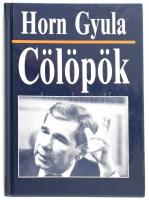 Horn Gyula: Cölöpök. A szerző, Horn Gyula (1932-2013) egykori miniszterelnök, politikus által dediká...