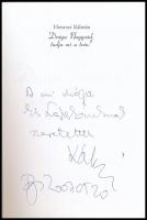 Hencsei Kálmán: Drága Nagysád, tudja mi a trén? A szerző által DEDIKÁLT példány. [Bp.], 2006., Dover...