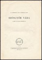 Dümmerling Ödön-Komáromy József: Diósgyőr vára. (Újabb kutatások eredményei.) Múzeumi Füzetek 2-3. M...