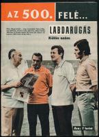cca 1976 Labdarúgás újság 2 db különszáma: 75 év - 500 mérkőzés. + Az 500. felé. Számos fekete-fehér fotóval, kissé sérült, foltos állapotban.