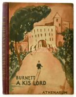 F. H. Burnett: A kis lord. Elbeszélés az ifjúság számára. Ford.: Névy Béla. Kiadói illusztrált félvászon-kötés,kopott,kissé foltos borítóval.