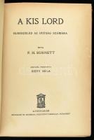 F. H. Burnett: A kis lord. Elbeszélés az ifjúság számára. Ford.: Névy Béla. Kiadói illusztrált félvá...