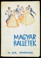 Magyar balletek. Írta: Márkus László igazgató. Fényképekkel, tervrajzokkal illusztrált. Többnyelvű. M. Kir. Operaház kiadása, kb. 1940. Kissé foltos papírkötésben. A gerinc egy helyen szétvált, a vége hiányos.