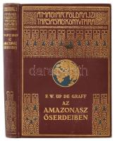 [Up de Graff, Fritz W. (1873-1927)]: F. W. Up de Graff: Az Amazonasz őserdeiben. Ford.: Halász Gyula. Magyar Földrajzi Társaság Könyvtára. Bp., [1933.], Lampel R. (Wodianer F. és Fiai), 1 t. (címkép)+164+4 p.+28 (fekete-fehér fotók) t. Egészoldalas, fekete-fehér fotókkal, és egy térképpel illusztrálva. Kiadói dúsan aranyozott egészvászon sorozatkötésben, a borítón kopásnyomokkal, kis foltokkal.