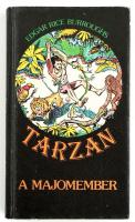 Burroughs, E. R.: Tarzan, a majomember. Bp., 1989, Ifjúsági Lap- és Könyvkiadó, 408 p. Második kiadás. Kiadói kartonált papírkötés, kissé kopott borítóval.