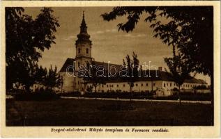 Szeged, Alsóvárosi Mátyás templom és Ferences rendház (EK)