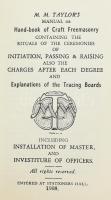 Szabadkőművesség: MM. Taylor's manual or hand-book of craft freemasonry containing the rituals of the ceremonies of initiation, passing & raising also the charges after each degree and explanations of the tracing boards. 1908. Minikönyv kissé kopott egészbőr kötésben