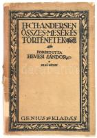 H. Ch. Andersen: Összes mesék és történetek. Első kötet. Bp., 1920, Genius. Számozott példány (1500/1171). Egyed Erna illusztrációival. Kiadói papírkötés, kiadói sérült papírborítóval, előzéklapon tulajdonosi névbejegyzéssel. Csak az első kötet!