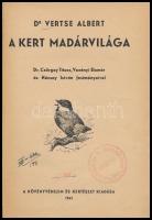 Vertse Albert: A kert madárvilága. Dr. Csörgey Titusz, Vezényi Elemér és Nécsey István festményeivel...