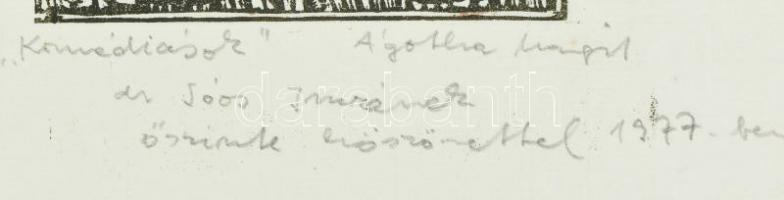 Ágotha Margit (1938-2015 ): Komédiások. Fametszet, hártyapapír, jelzett. Autográf ajándékozási sorok...