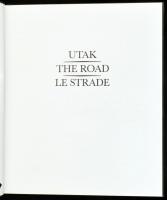 Korniss Péter-Gy. Németh György: Utak. The road. Le strade. Korniss Péter fotói. Gy. Németh György s...