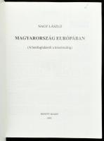 Nagy László: Magyarország Európában. (A honfoglalástól a közelmúltig.) Bp., 1993., Honffy. Kiadó pap...