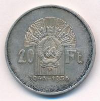 1956. 20Ft Ag 10 éves a Forint (Jó Forint sor) T:1-,2 patina Adamo EM5