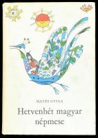 Illyés Gyula: Hetvenhét magyar népmese. Szántó Piroska rajzaival. Bp., 1979, Móra. Kilencedik kiadás. Kiadói egészvászon kötés.