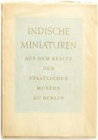Indische Miniaturen aus dem Besitz der staatlichen Museen zu Berlin. é.n. Berlin. Kiadói vászonkötésben, papír védőborítóval
