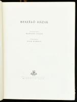 Beszélő házak. Szerk.: Hatvany Lajos. Gink Károly fényképeivel. Bp., 1957., Bibliotheca. Fekete-fehé...
