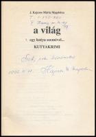 J. Kajcsos Mária Magdolna: A világ egy kutya szemével. Kutyakrimi. A szerző által DEDIKÁLT példány. ...