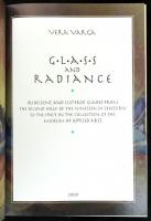 Varga, Vera: Glass and Radiance. Iridescent and Lustered Glasses from the Second Half of the Ninetee...