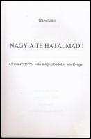 Tőkés Ildikó: Nagy a te hatalmad! Az élősködőktől való megszabadulás lehetőségei. hn., 2005, Péntek-...
