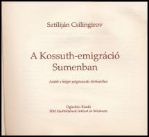 Sztiliján Csilingirov: A Kossuth-emigráció Sumenban. Adalék a bolgár polgárosulás történetéhez. Ford...