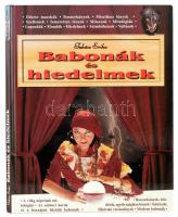 Takács Erika: Babonák és hiedelmek. [Bp., 2008.], Fix-Therm Kft. Kiadói kartonált papírkötés.