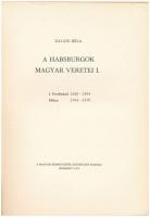 Zaláni Béla: A Habsburgok magyar veretei I. - I. Ferdinánd és Miksa magyar veretei. Budapest, MÉE, 1...