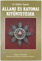Dr. Makai Ágnes: Állami és katonai kitüntetések . Magyar Honvédség Oktatási és Kulturális Anyagellátó Központ, 1992. Használt, jó állapotban.