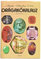 J. Bauer-V. Bouska-F. Tvrz: Drágakőkalauz. Bp., 1989, Natura. Kiadói egészvászon-kötésben, papír védőborítóban